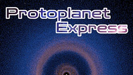 Protoplanet Express