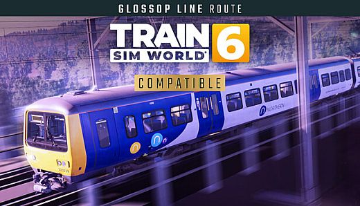 Train Sim World 6: Glossop Line: Manchester - Hadfield & Glossop Route Add-On