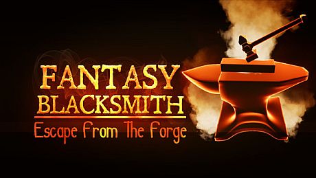 Fantasy Blacksmith - Escape From The Forge DLC