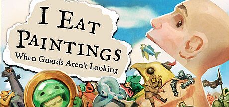 I Eat Paintings When Gaurds Aren't Looking Game