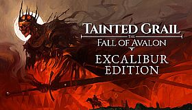 Tainted Grail: The Fall of Avalon - Excalibur Edition