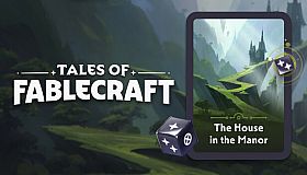 Tales of Fablecraft - House in the Manor Adventure