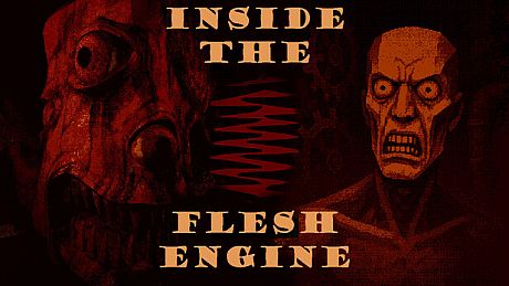 Inside the Flesh Engine Game