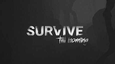 Survive Till Morning Game