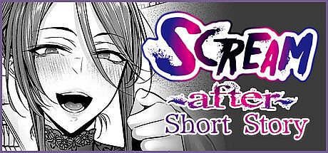 Scream ～After～ Short Story Game