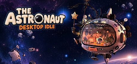 THE ASTRONAUT Desktop Idle Game