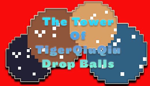 The Tower Of TigerQiuQiu Drop Balls