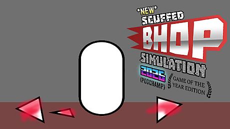 *NEW* SCUFFED BHOP SIMULATION 2026 GOTY EDITION Game