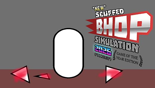 *NEW* SCUFFED BHOP SIMULATION 2026 GOTY EDITION