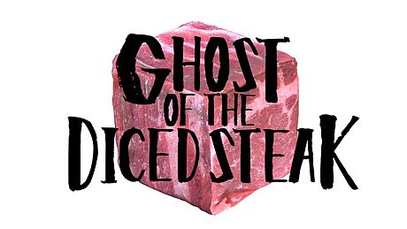 GHOST OF THE DICED STEAK Game