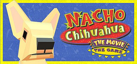 Nacho Chihuahua: The Movie: The Game Game