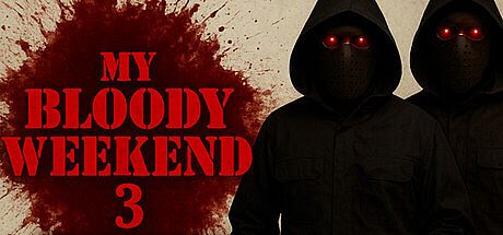My Bloody Weekend 3 Game