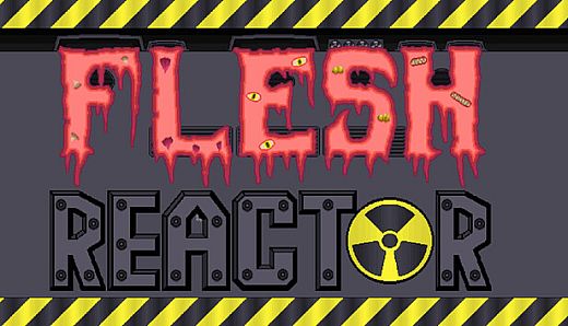 Flesh Reactor