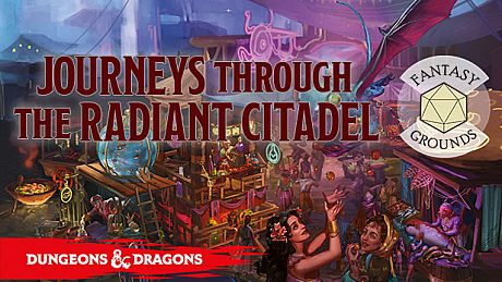Fantasy Grounds - D&D Journeys through the Radiant Citadel DLC