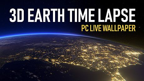 3D Earth Time Lapse PC Live Wallpaper Game