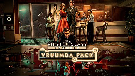 First Class Trouble Vruumba Pack DLC