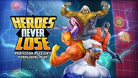 Heroes Never Lose: Professor Puzzler's Perplexing Ploy