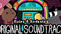 Rules & Rodents OST