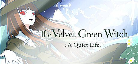 The Velvet Green Witch : A Quiet Life Game