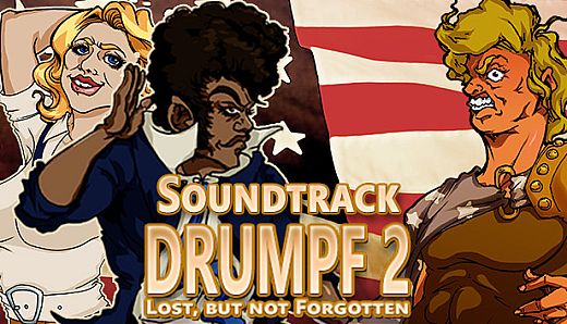 Drumpf 2: Lost, But Not Forgotten! - Soundtrack