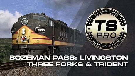 Train Simulator: Bozeman Pass: Livingston - Three Forks & Trident DLC