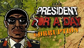 President for a Day - Corruption