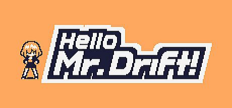 Hello Mr. Drift! Game