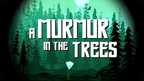 A Murmur in the Trees Game