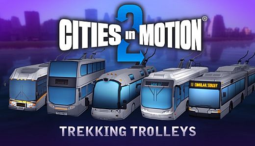 Cities in Motion 2:  Trekking Trolleys
