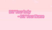 DIY Your lady - DIY Your Nurse für PC kaufen