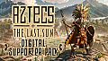 Aztecs: The Last Sun - Digital Supporter Pack