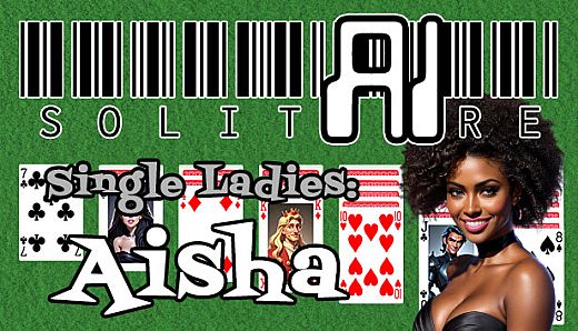 AI Solitaire - Single Ladies - Aisha