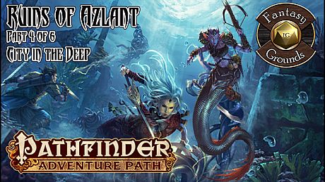 Fantasy Grounds - Pathfinder RPG - Ruins of Azlant AP 4: City in the Deep (PFRPG) DLC