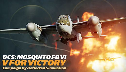 DCS: Mosquito FB IV - V for Victory Campaign Reflected Simulations