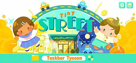 Tiny Street: Taskbar Tycoon