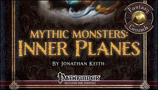Fantasy Grounds - Mythic Monster #7: Inner Planes (PFRPG)