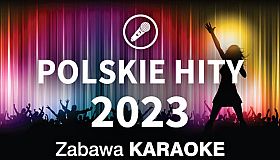Zabawa Karaoke - Polskie Hity 2023