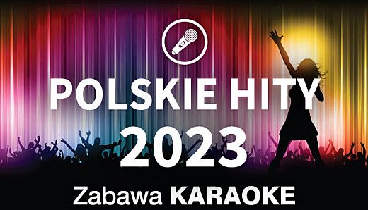 Zabawa Karaoke - Polskie Hity 2023