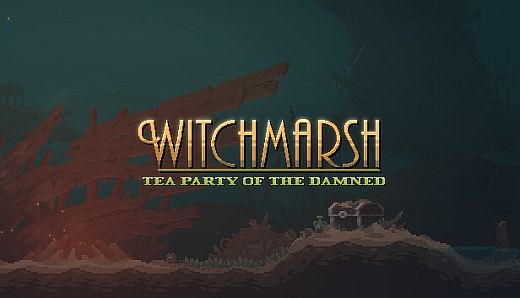 Witchmarsh: Tea Party of the Damned
