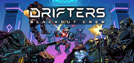 DRIFTERS: Blackout Crew