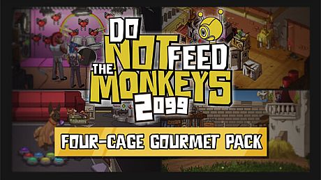 Do Not Feed the Monkeys 2099 - Four Cage Gourmet Pack DLC