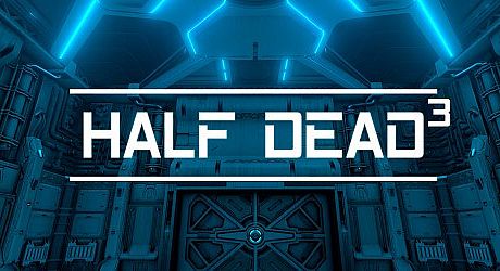 HALF DEAD 3 Game