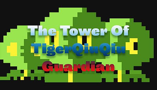 The Tower Of TigerQiuQiu Guardian