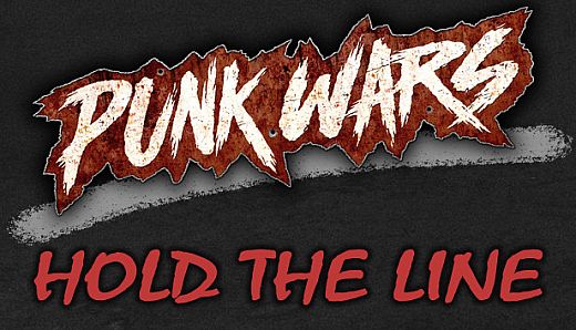 Punk Wars: Hold The Line