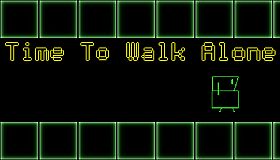 Time To Walk Alone