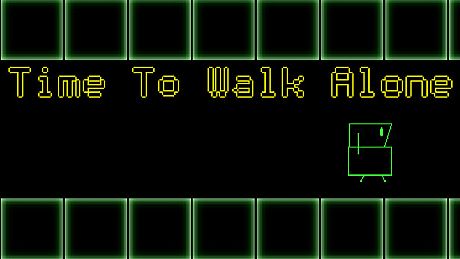 Time To Walk Alone Game