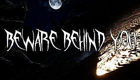 Beware Behind You
