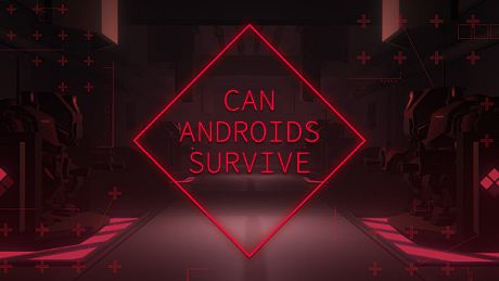 CAN ANDROIDS SURVIVE Game