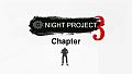Night Project - Chapter 3