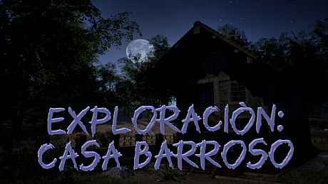 Exploración: Casa Barroso Game